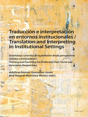 cover image of Traducción e interpretación en entornos institucionales / Translation and Interpreting in Institutional Settings